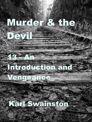 cover image of 13: An Introduction and Vengeance